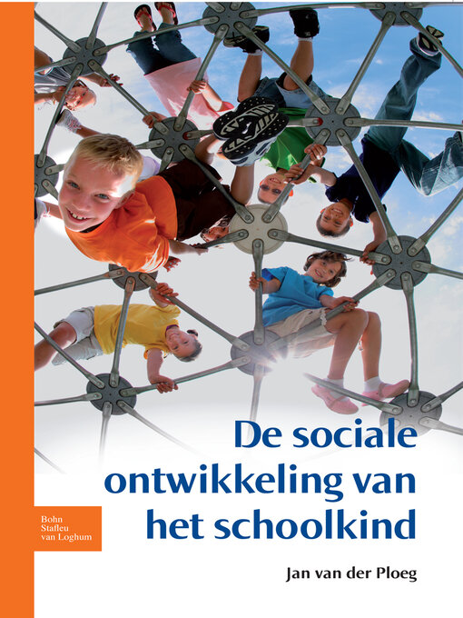 Title details for De sociale ontwikkeling van het schoolkind by Jan van der Ploeg - Available